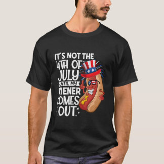 Camiseta No Es 4 De Julio Hasta Que Llegue Mi Salchicha
