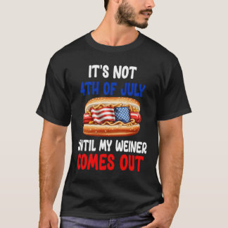 Camiseta No Es 4 De Julio Hasta Que Llegue Mi Salchicha