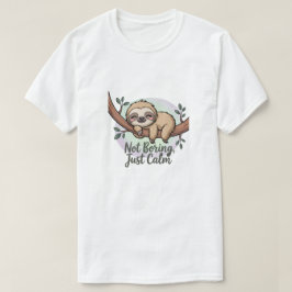 Camiseta No es aburrido, solo calmado