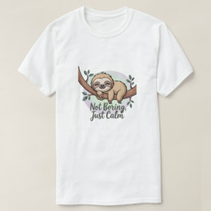 Camiseta No es aburrido, solo calmado