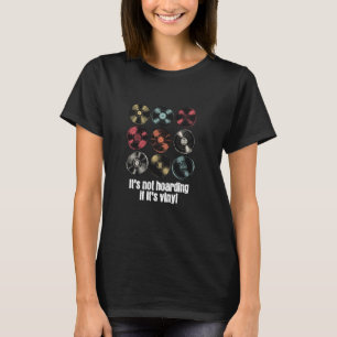 Camiseta No es acaparador si es un grabador de álbumes dive