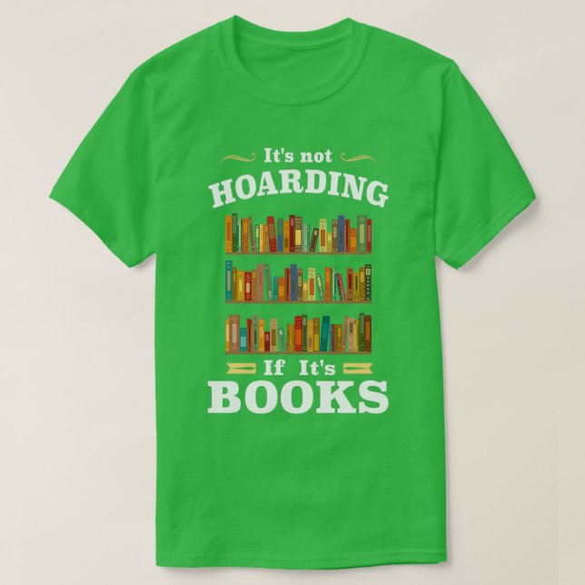 Camiseta No es acaparador si sus libros (Diseño del anverso)