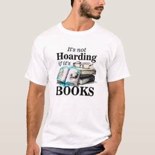 Camiseta No es acaparador si sus libros 