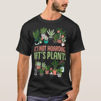 Camiseta No es acaparador si sus plantas Jardining Cactus l