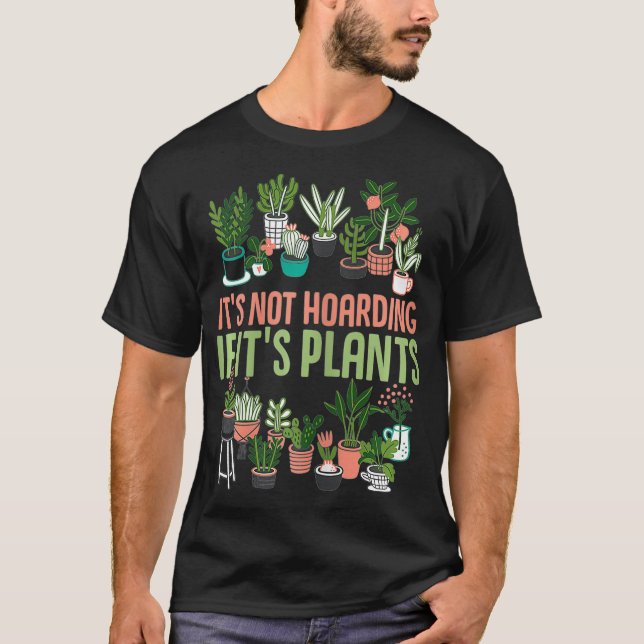 Camiseta No es acaparador si sus plantas Jardining Cactus l (Anverso)