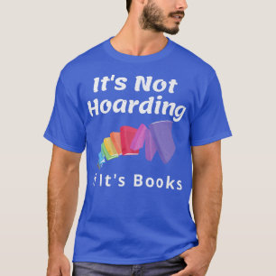 Camiseta No es acaparamiento si es colección de libros de a