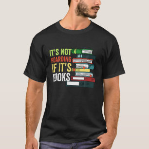 Camiseta No es acaparamiento si son libros divertidos y ama