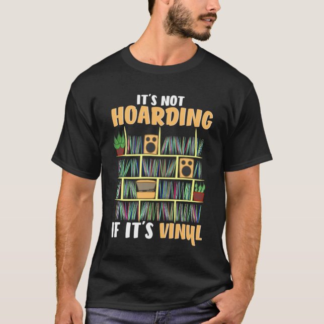 Camiseta No es acaparamiento si son registros de Vinyl (Anverso)
