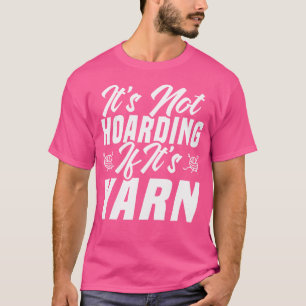 Camiseta No Es Acaparar Si Es Hilo Ganchillo Tejer