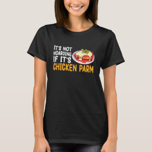 Camiseta No Es Acaparar Si Es Pollo Parm
