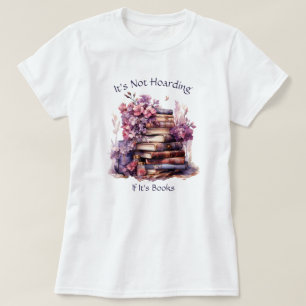 Camiseta No Es Acaparar Si Son Libros, Amante De Los Libros