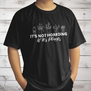 Camiseta No es Acumulación si son Plantas Divertido Jardine