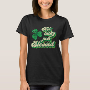 Camiseta No Es Afortunado Simplemente Bendecido El Día De S