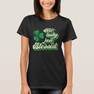 Camiseta No Es Afortunado Simplemente Bendecido El Día De S