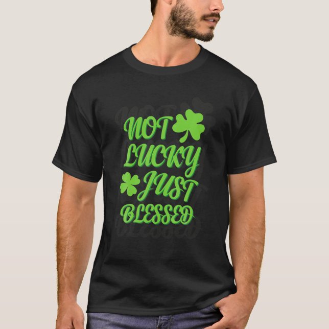 Camiseta No es afortunado, solamente bendijo a Shamrock St  (Anverso)