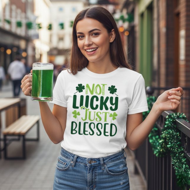 Camiseta No es afortunado, solamente se bendijo el Día de S (Not Lucky Just Blessed Irish St Patrick's Day T-Shirt)