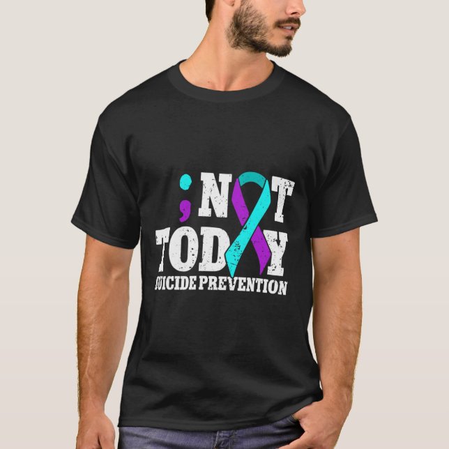 Camiseta No es ahora la prevención del suicidio la concienc (Anverso)