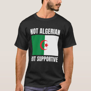 Camiseta No es argelino pero apoya apoyo a la bandera argel