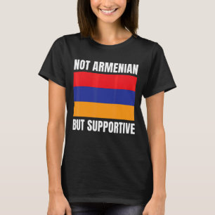 Camiseta No es armenio pero apoya apoyo a la bandera de Arm