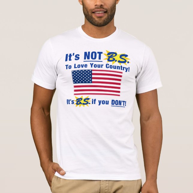 Camiseta No es B.S. Para amar su país (Anverso)