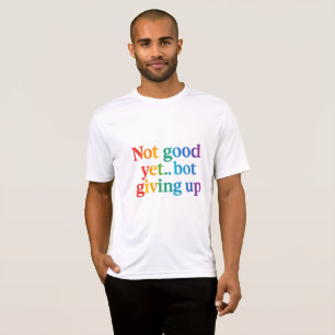 Camiseta no es bueno aún que los bots se rindan