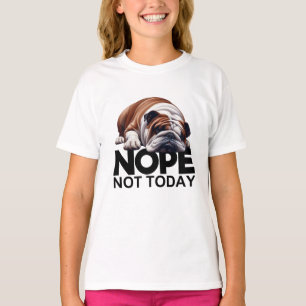 Camiseta No es Bulldog de hoy