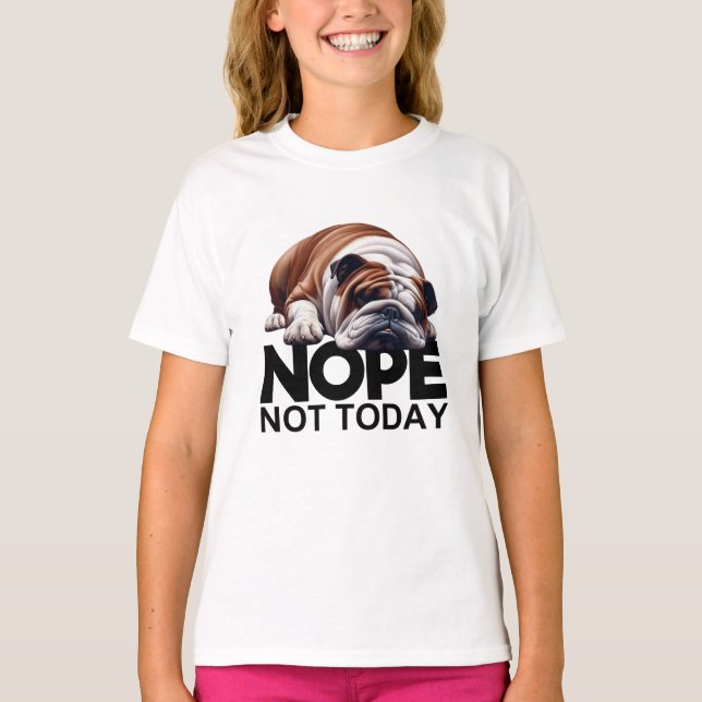 Camiseta No es Bulldog de hoy (Anverso)