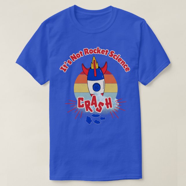 Camiseta No es ciencia de cohetes (Diseño del anverso)