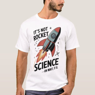 Camiseta No Es Ciencia De Cohetes