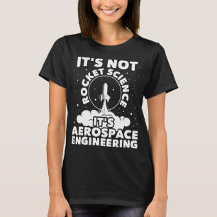Camiseta No es ciencia de cohetes - Aerospace Engineering S