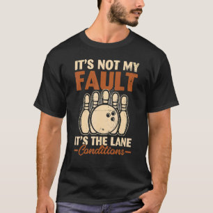 Camiseta No es culpa mía que sean las condiciones del carri