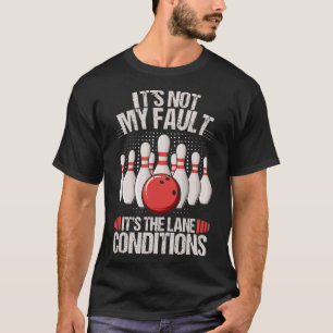 Camiseta No es culpa mía que sean las condiciones del carri
