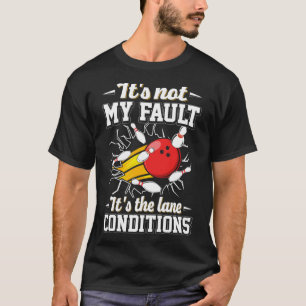 Camiseta No es culpa mía que sean las condiciones del carri