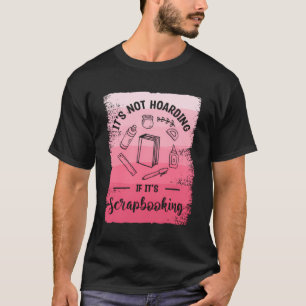 Camiseta No Es De Hoarding Si Es Scrapbooking Scrapbook