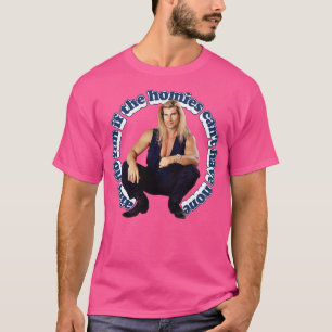 Camiseta No es divertido si los homies no pueden tener ning