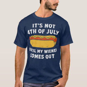 Camiseta No es el 4 de julio hasta que salga mi visera