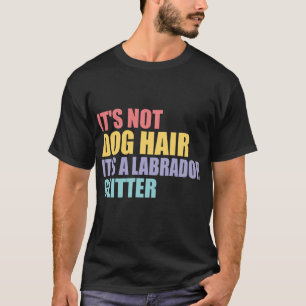 Camiseta No Es El Cabello De Perro Es Un Purpurina De Labra