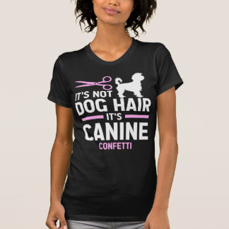 Camiseta No Es El Cabello De Perro Su Cañón Confetti, Perro