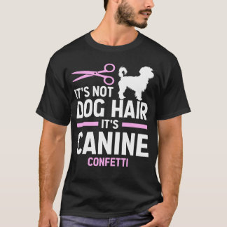 Camiseta No Es El Cabello De Perro Su Cañón Confetti, Perro