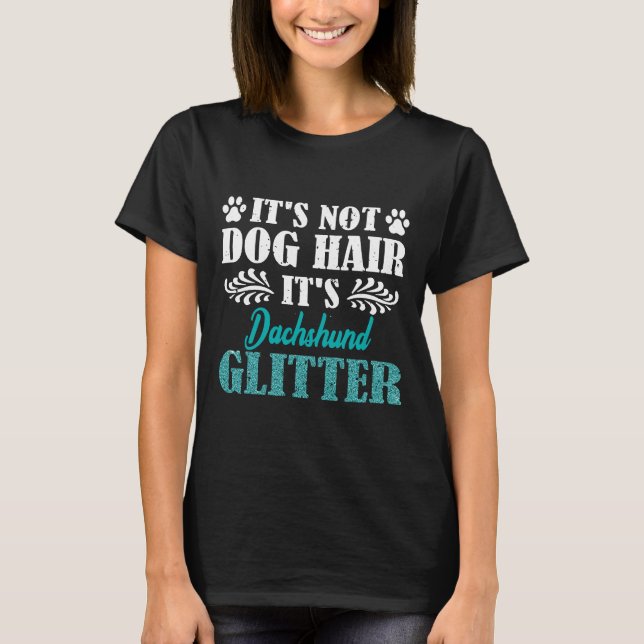 Camiseta No Es El Cabello De Perro Su Purpurina De Perro Da (Anverso)