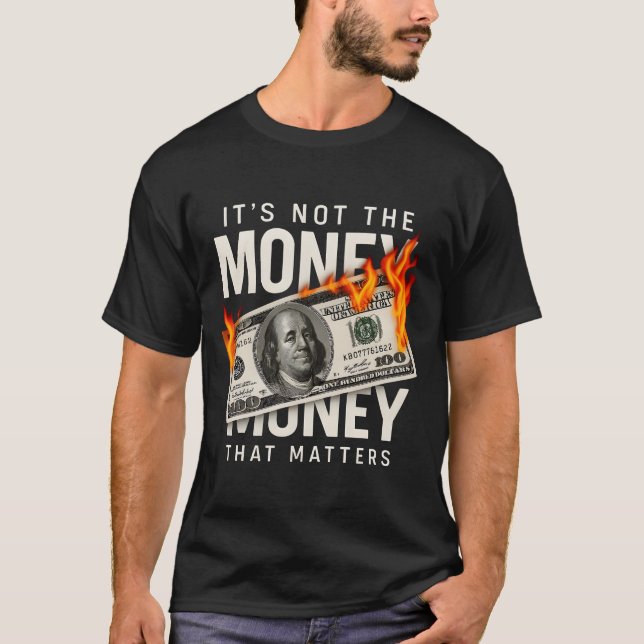 Camiseta No Es El Dinero Lo Que Importa (Anverso)