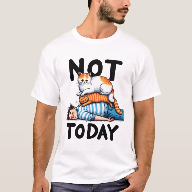 Camiseta No es el gato de hoy (Anverso)