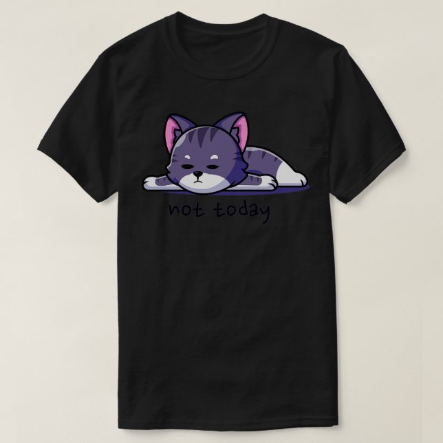 Camiseta No es el gato de hoy (Diseño del anverso)