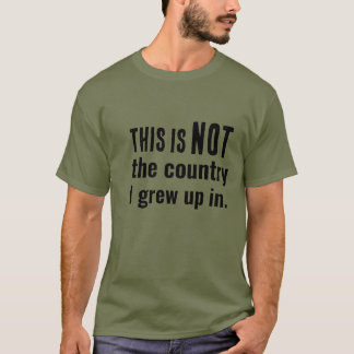Camiseta No es el país en el que crecí...