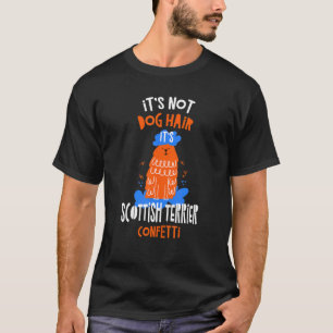 Camiseta No es el pelo de perro es el confetti escocés más