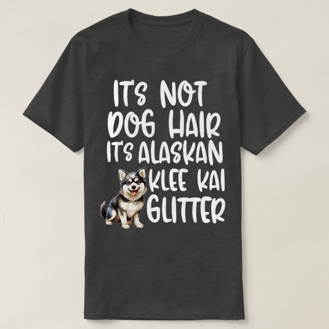 Camiseta No Es El Pelo Del Perro, Es El Glitter Alaskan Kle (Diseño del anverso)