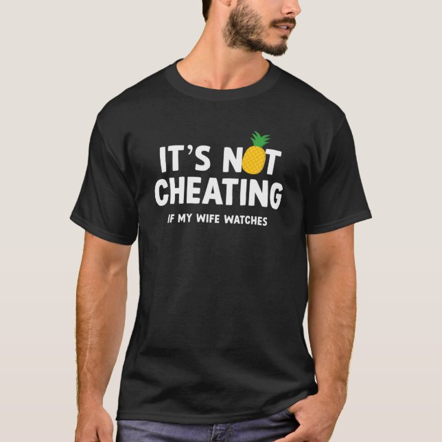 Camiseta No Es Engañar Si Mi Esposa Ve A Pineapple Swin (Anverso)
