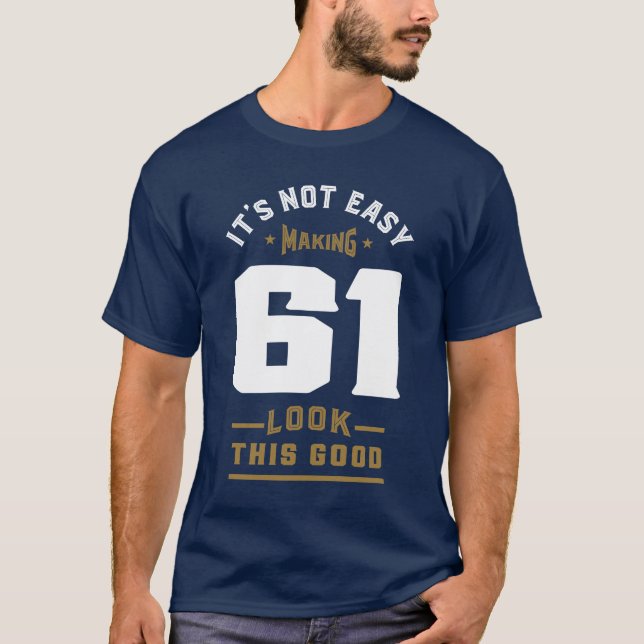 Camiseta No es fácil hacer 61 (Anverso)