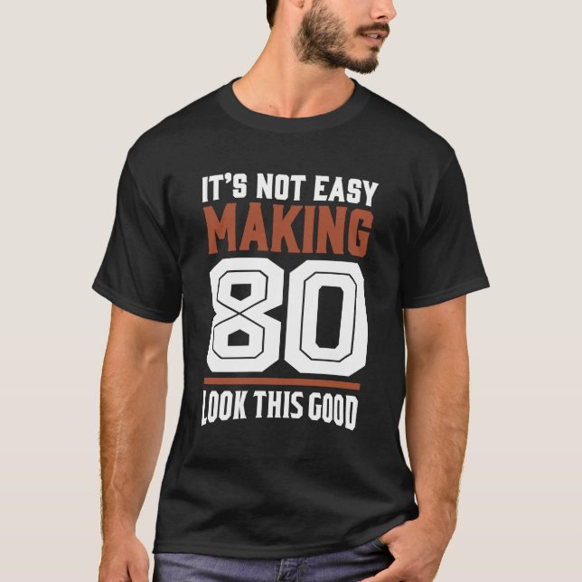 Camiseta No es fácil hacer 80 (Anverso)