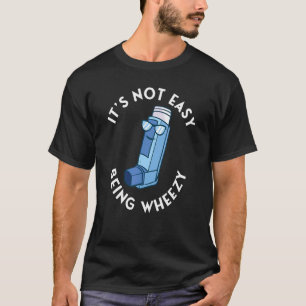 Camiseta No es fácil ser alérgico al inhalador de asma con